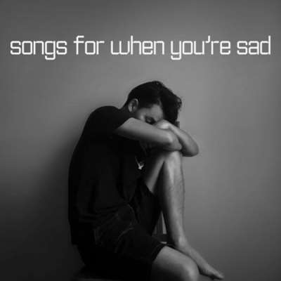 VA - Songs For When You're Sad (2024) MP3