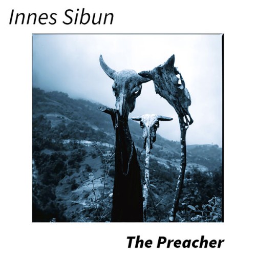 Innes Sibun - The Preacher (2024) MP3 скачать торрент