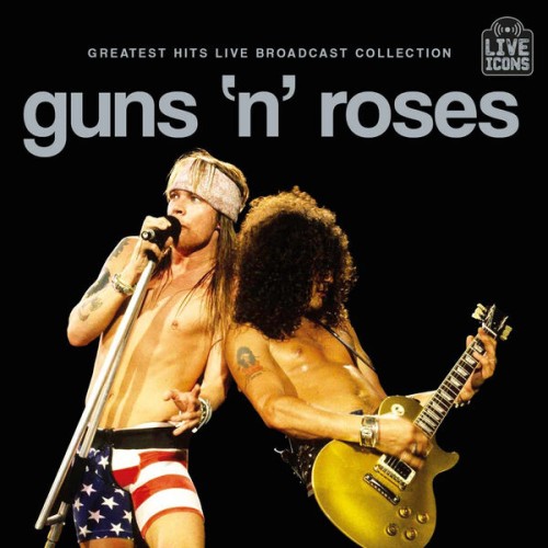 Guns N’ Roses - Greatest Hits Live Broadcast Collection (2025) MP3