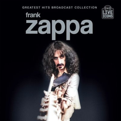 Frank Zappa - Greatest Hits Broadcast Collection (2024) MP3