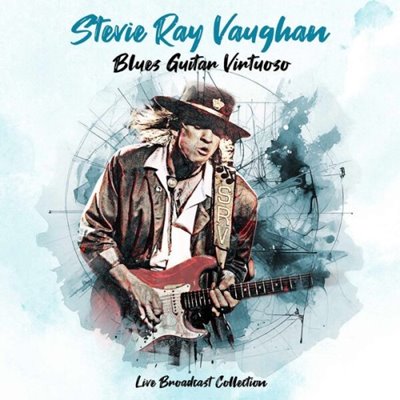 Stevie Ray Vaughan - Blues Guitar Virtuoso – Live Broadcast Collection (2025) MP3