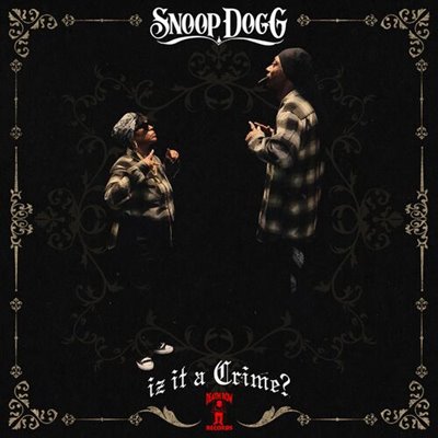 Snoop Dogg - Iz It a Crime? (2025) MP3 скачать торрент