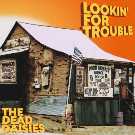 The Dead Daisies - Lookin' For Trouble (2025) MP3 скачать торрент